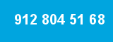 912 804 51 68
